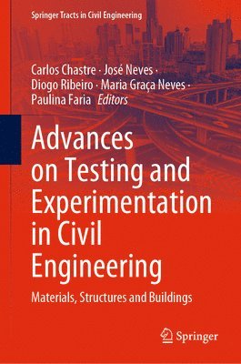 Advances on Testing and Experimentation in Civil Engineering 1