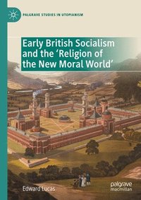 bokomslag Early British Socialism and the 'Religion of the New Moral World'