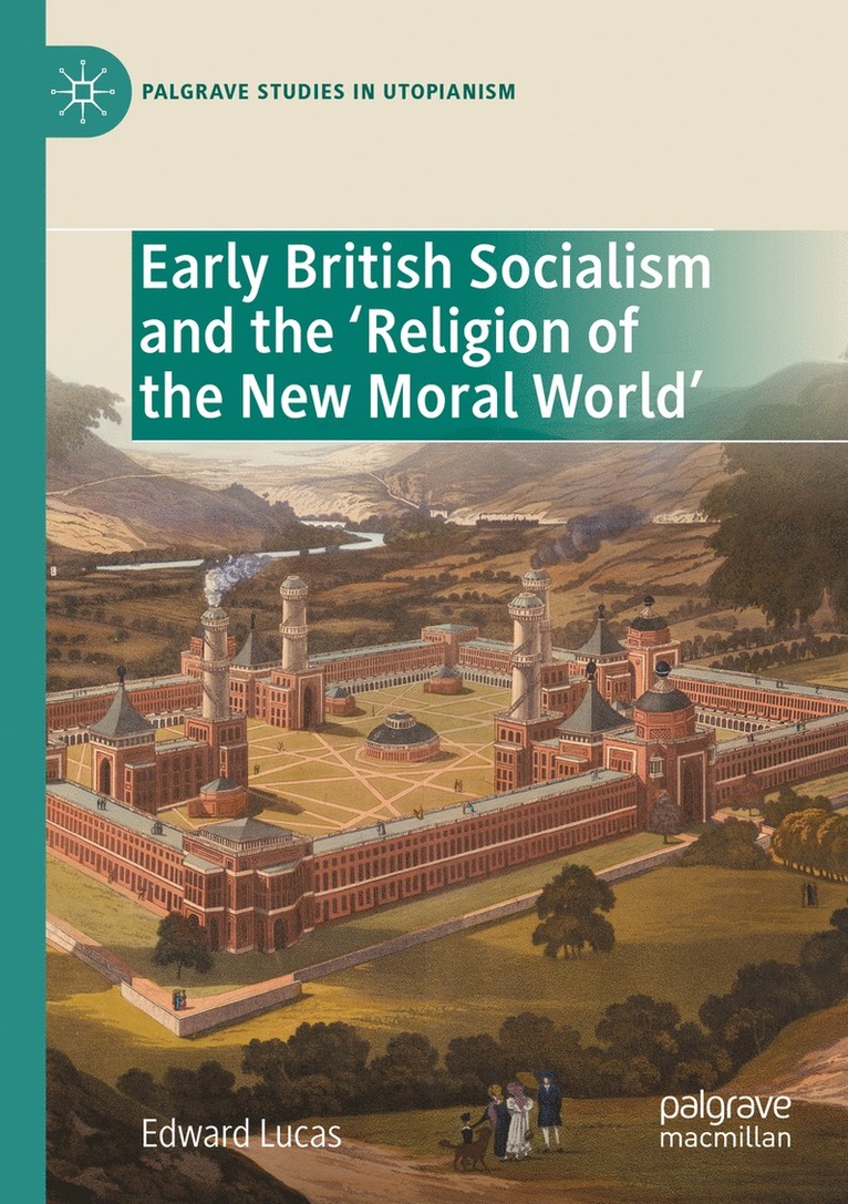 Early British Socialism and the Religion of the New Moral World 1