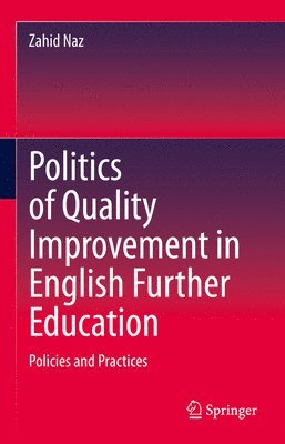 Politics of Quality Improvement in English Further Education 1