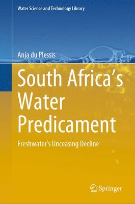 Anja du Plessis, Anja Du Plessis - South Africa’s Water Predicament, Inbunden