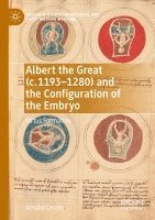 bokomslag Albert the Great (c. 11931280) and the Configuration of the Embryo