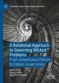 bokomslag A Relational Approach to Governing Wicked Problems