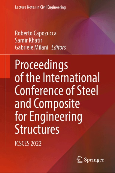 Roberto Capozucca, Samir Khatir, Gabriele Milani - Proceedings of the International Conference of Steel and Composite for Engineering Structures, Inbunden