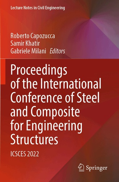 Roberto Capozucca, Samir Khatir, Gabriele Milani - Proceedings of the International Conference of Steel and Composite for Engineering Structures, Häftad
