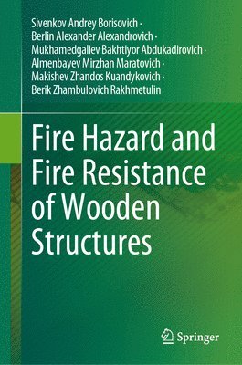 Fire Hazard and Fire Resistance of Wooden Structures 1