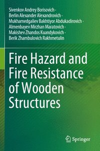 bokomslag Fire Hazard and Fire Resistance of Wooden Structures
