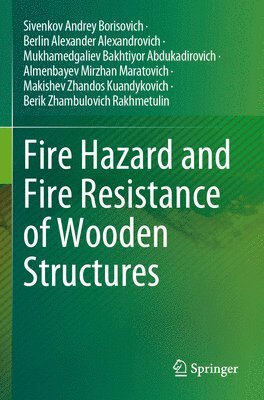 Fire Hazard and Fire Resistance of Wooden Structures 1