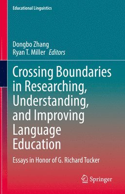 Dongbo Zhang, Ryan T. Miller - Crossing Boundaries in Researching, Understanding, and Improving Language Education, Inbunden