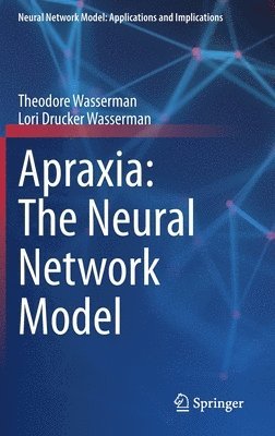 Apraxia: The Neural Network Model 1