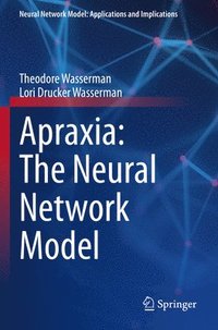 bokomslag Apraxia: The Neural Network Model