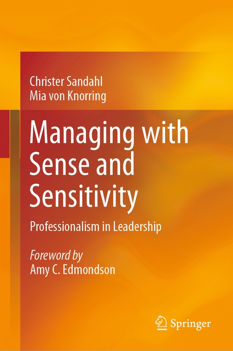 Christer Sandahl, Mia von Knorring, Mia Von Knorring, Mia von Knorring - Managing with Sense and Sensitivity, Inbunden