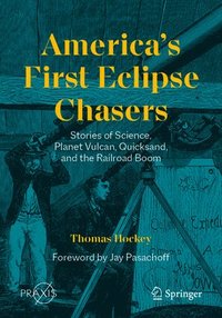 bokomslag Americas First Eclipse Chasers