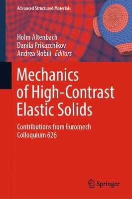 bokomslag Mechanics of High-Contrast Elastic Solids