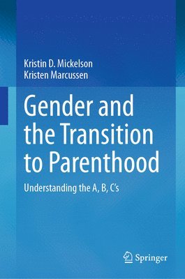 Gender and the Transition to Parenthood 1