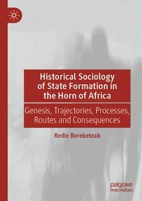 bokomslag Historical Sociology of State Formation in the Horn of Africa