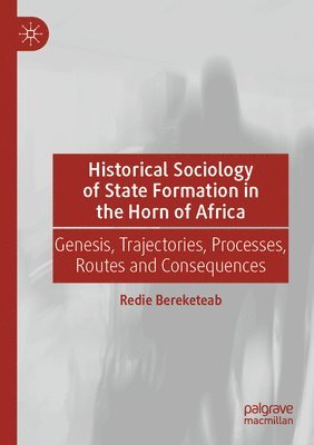 bokomslag Historical Sociology of State Formation in the Horn of Africa