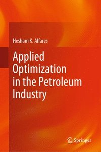 bokomslag Applied Optimization in the Petroleum Industry