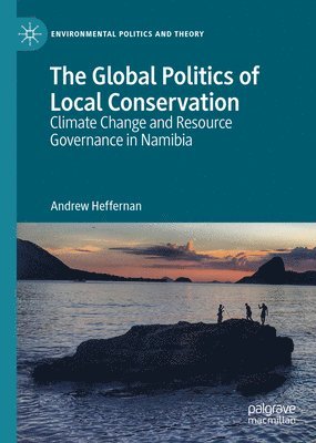 The Global Politics of Local Conservation 1