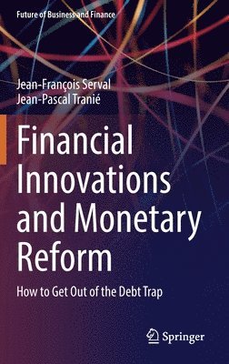 Financial Innovations and Monetary Reform 1