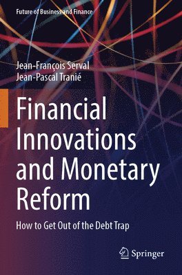 Financial Innovations and Monetary Reform 1