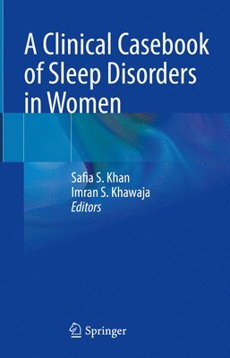 A Clinical Casebook of Sleep Disorders in Women 1