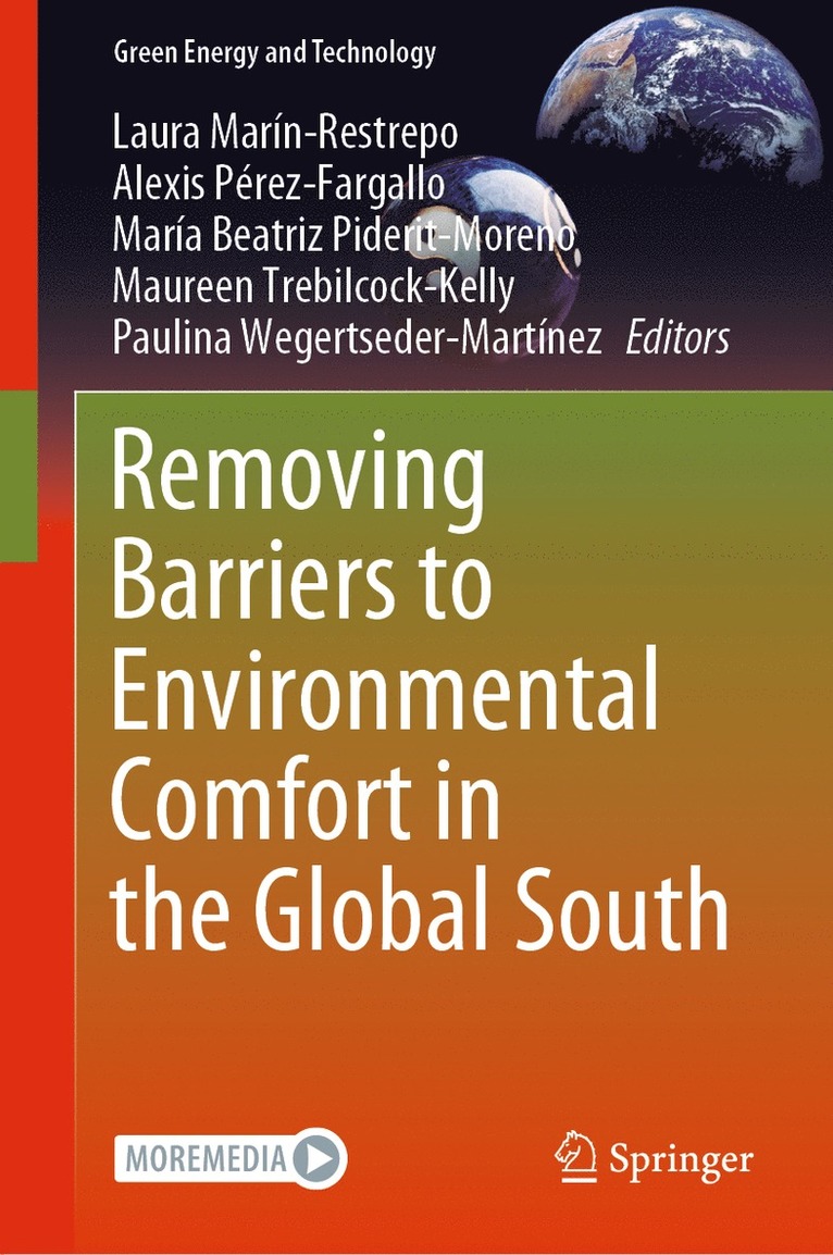Laura Marín-Restrepo, Alexis Pérez-Fargallo, María Beatriz Piderit-Moreno, Maureen Trebilcock-Kelly, Paulina Wegertseder-Martínez, Laura Marin-Restrepo, Alexis Perez-Fargallo, Maria Beatriz Piderit-Moreno, Paulina Wegertseder-Martinez - Removing Barriers to Environmental Comfort in the Global South, Inbunden