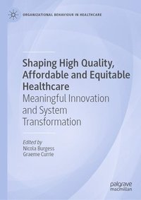 bokomslag Shaping High Quality, Affordable and Equitable Healthcare