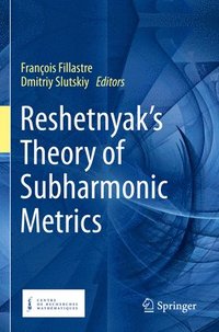 bokomslag Reshetnyak's Theory of Subharmonic Metrics