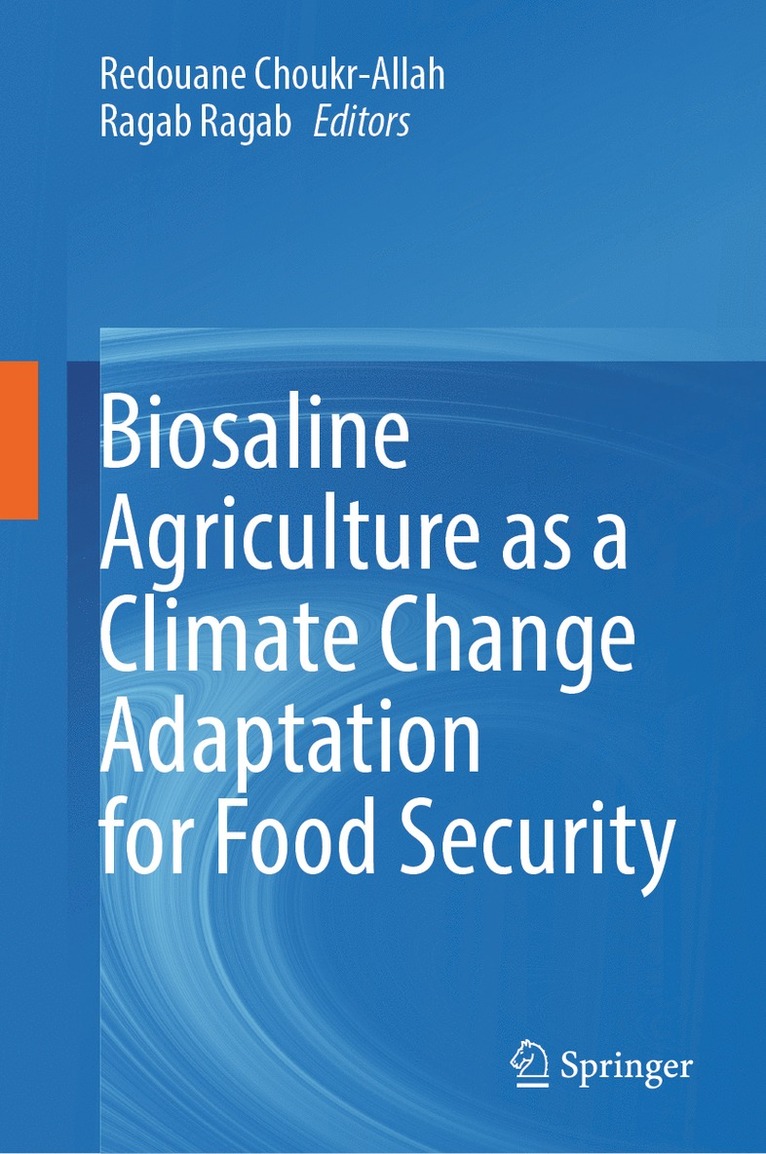 Biosaline Agriculture as a Climate Change Adaptation for Food Security 1