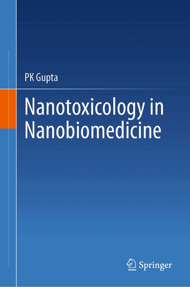 PK Gupta - Nanotoxicology in Nanobiomedicine, Inbunden