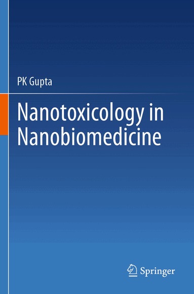 PK Gupta - Nanotoxicology in Nanobiomedicine, Häftad