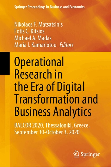Nikolaos F. Matsatsinis, Fotis C. Kitsios, Michael A. Madas, Maria I. Kamariotou - Operational Research in the Era of Digital Transformation and Business Analytics, Inbunden