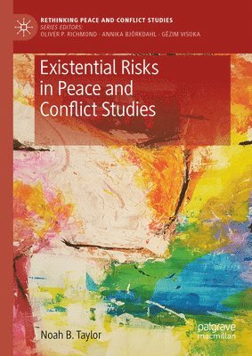 Existential Risks in Peace and Conflict Studies 1