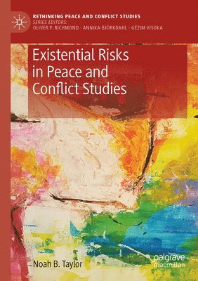 Existential Risks in Peace and Conflict Studies 1