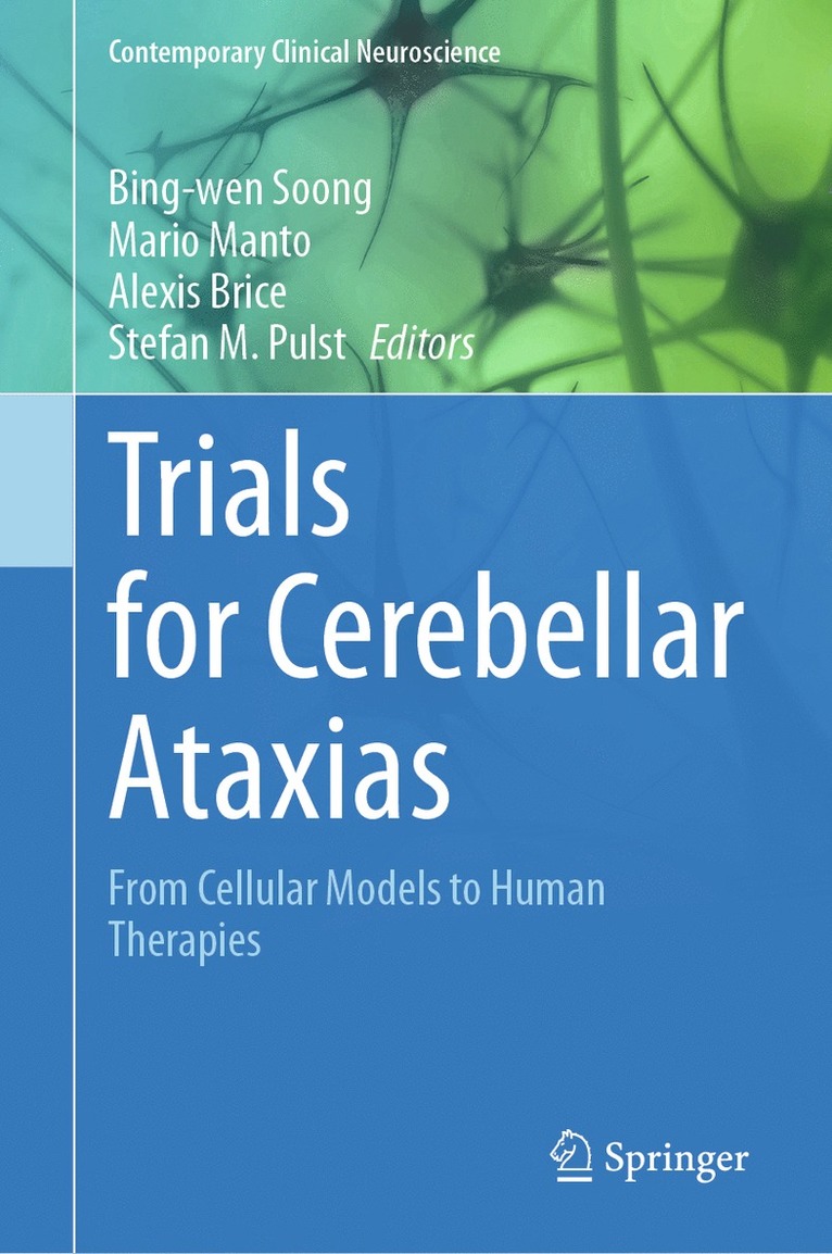 Bing-wen Soong, Mario Manto, Alexis Brice, Stefan M. Pulst, Bing-Wen Soong - Trials for Cerebellar Ataxias, Inbunden