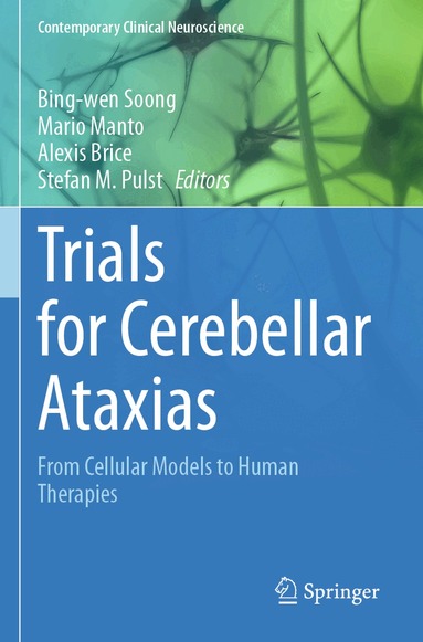 Bing-wen Soong, Mario Manto, Alexis Brice, Stefan M. Pulst - Trials for Cerebellar Ataxias, Häftad