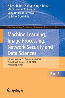 Machine Learning, Image Processing, Network Security and Data Sciences 1