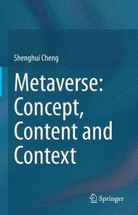 bokomslag Metaverse: Concept, Content and Context