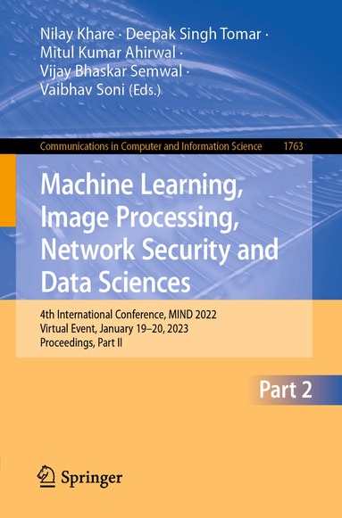 Nilay Khare, Deepak Singh Tomar, Mitul Kumar Ahirwal, Vijay Bhaskar Semwal, Vaibhav Soni - Machine Learning, Image Processing, Network Security and Data Sciences, Häftad