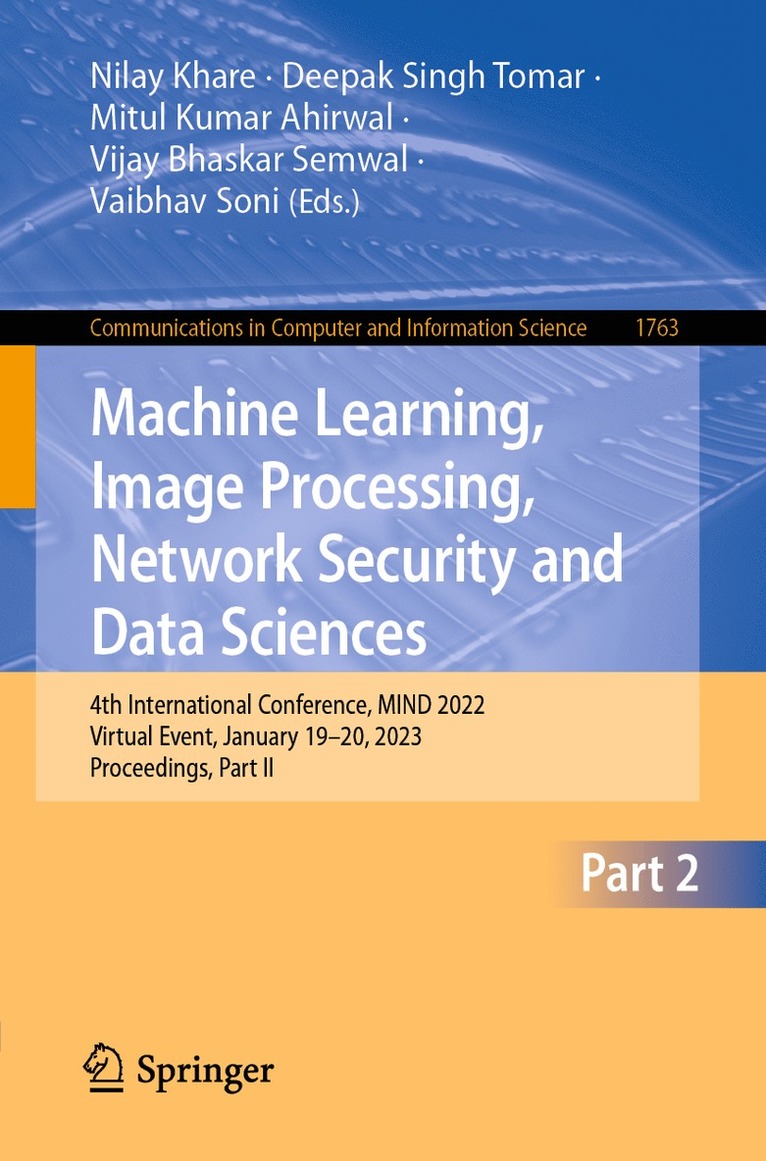 Nilay Khare, Deepak Singh Tomar, Mitul Kumar Ahirwal, Vijay Bhaskar Semwal, Vaibhav Soni - Machine Learning, Image Processing, Network Security and Data Sciences, Häftad