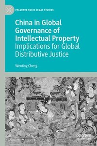 bokomslag China in Global Governance of Intellectual Property