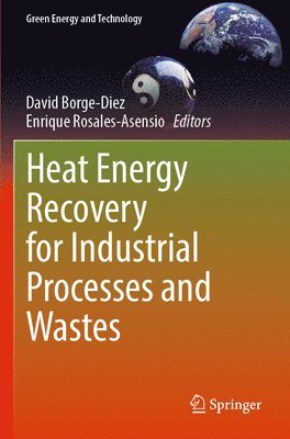 Heat Energy Recovery for Industrial Processes and Wastes 1