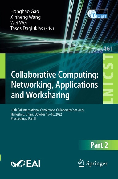 Honghao Gao, Xinheng Wang, Wei Wei, Tasos Dagiuklas - Collaborative Computing: Networking, Applications and Worksharing, Häftad