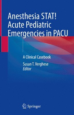 Anesthesia STAT!  Acute Pediatric Emergencies in PACU 1