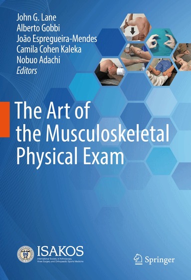 John G. Lane, Alberto Gobbi, João Espregueira-Mendes, Camila Cohen Kaleka, Nobuo Adachi - Art of the Musculoskeletal Physical Exam, Inbunden