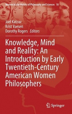bokomslag Knowledge, Mind and Reality: An Introduction by Early Twentieth-Century American Women Philosophers