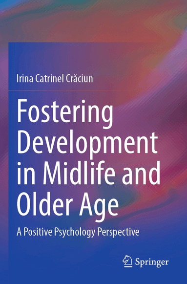 Irina Catrinel Crăciun - Fostering Development in Midlife and Older Age, Häftad