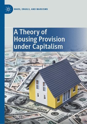 bokomslag Theory of Housing Provision under Capitalism