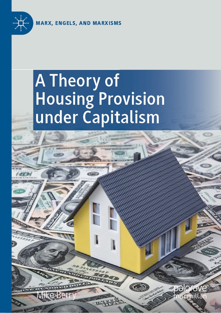 Mike Berry - Theory of Housing Provision under Capitalism, Inbunden
